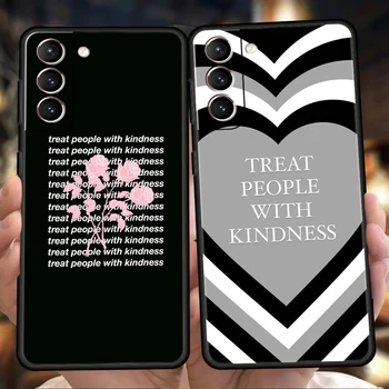 Treat People with Kindness Чехол для телефона Samsung Galaxy S23 S22 S21 S20 Ultra FE S22 S21 S20 S10 S9 Note 20 10 Lite Soft Shell